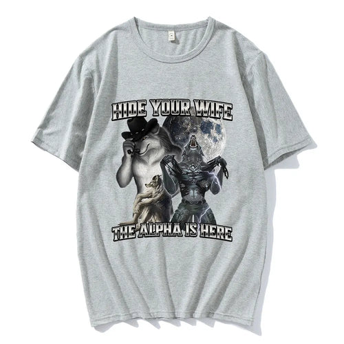 Hide Your Wife The Alpha Is Here Funny Wolf Meme T-shirts Men Women