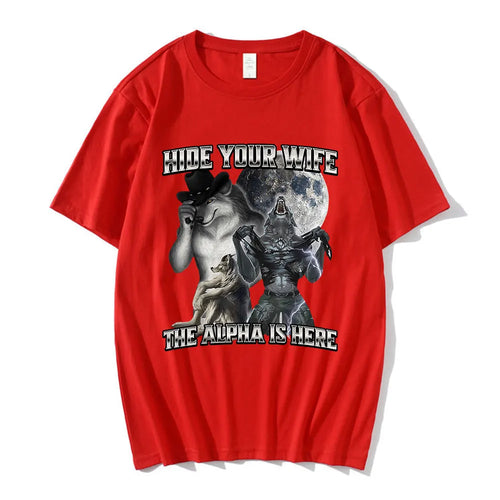 Hide Your Wife The Alpha Is Here Funny Wolf Meme T-shirts Men Women