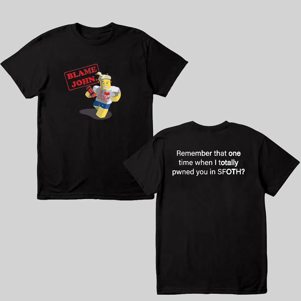 Blame John Printed T-shirt Summer Women Men Casual Loose Funny Fashion