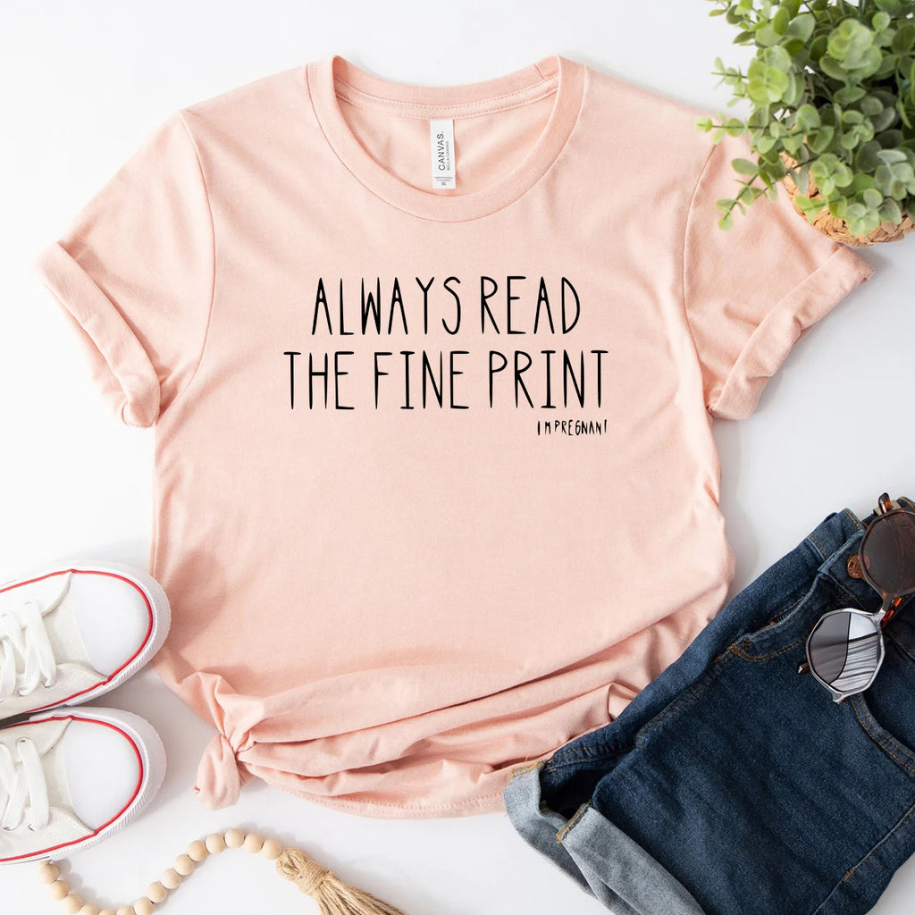 Always Read The Fine Print Shirt