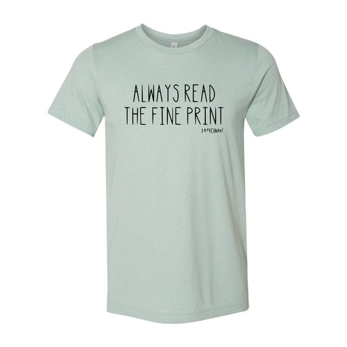 Always Read The Fine Print Shirt