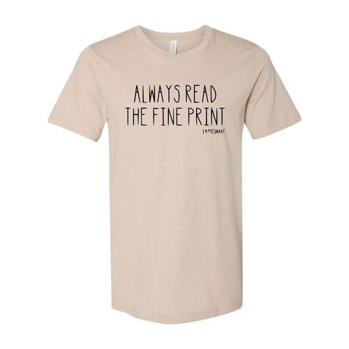 Always Read The Fine Print Shirt